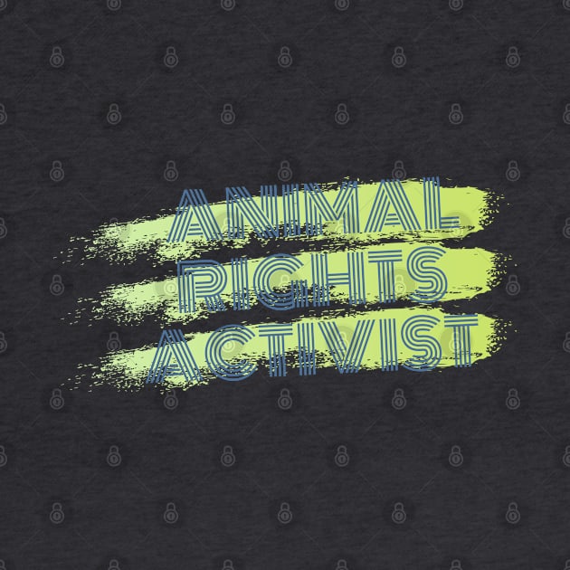 Animal Rights Activist by Bearded Vegan Clothing